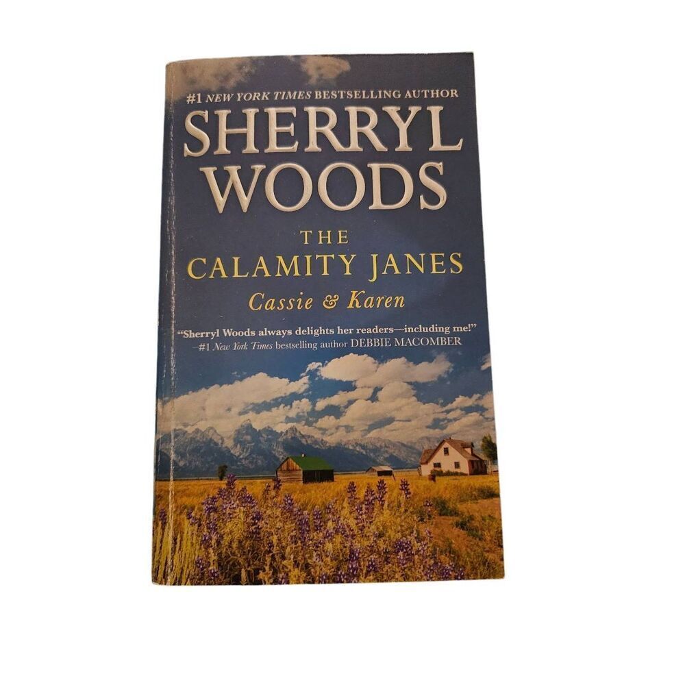 The calamity janes by Sherryl Woods mira books isbn 9780778317913